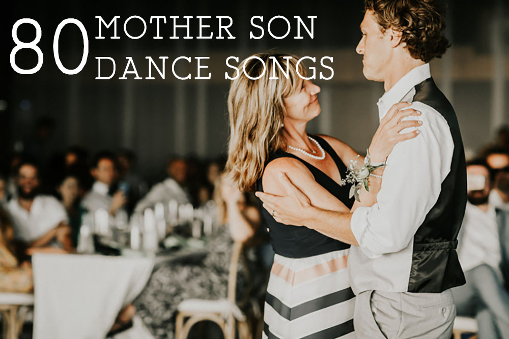 80 Mother Son Dance Songs for Your Wedding Day [2024]