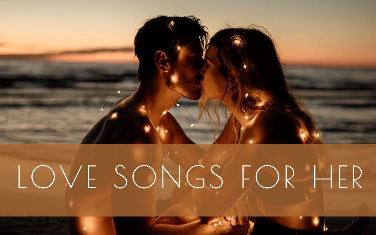 Love Songs for Her