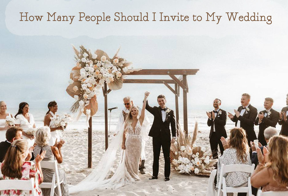 How Many People Should I Invite to My Wedding
