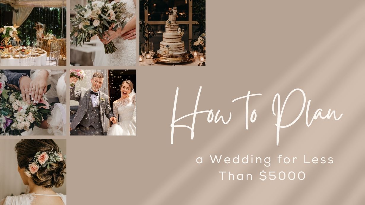 How to Plan a Wedding for Less Than 5000