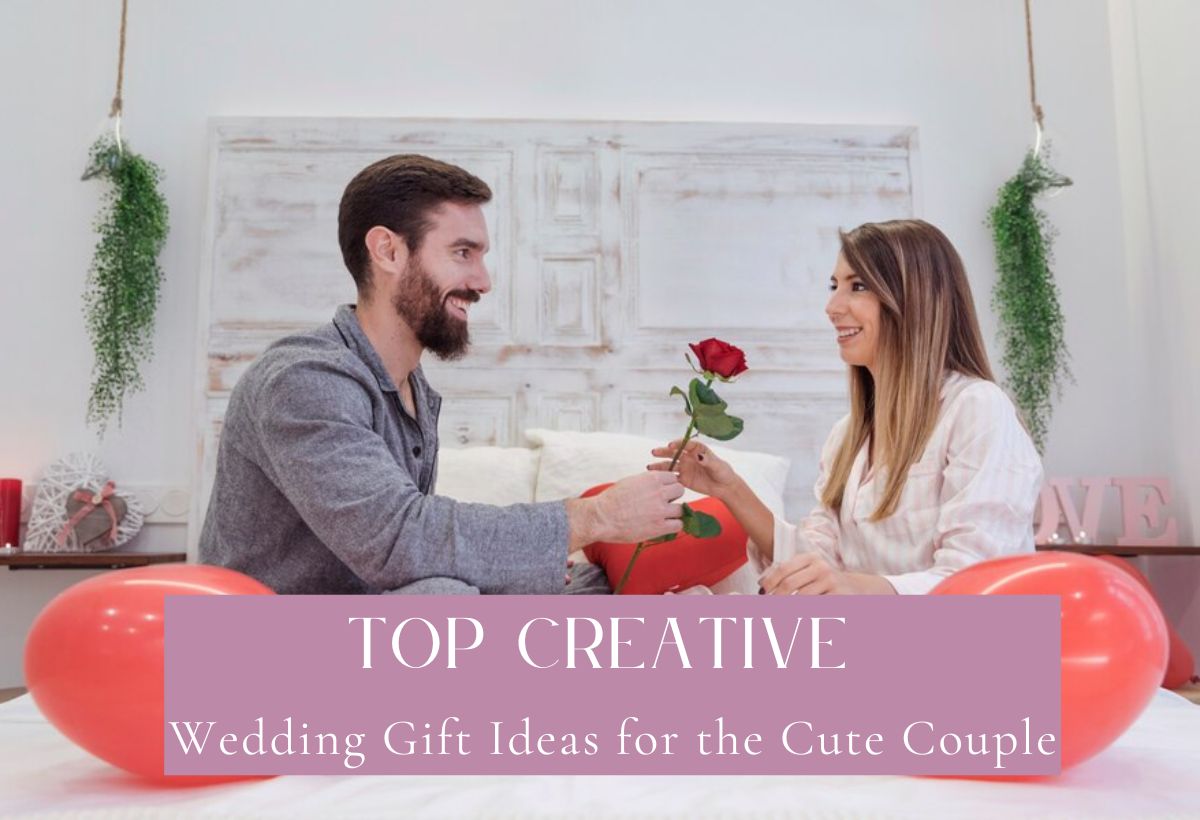 Wedding Gift Ideas for the Cute Couple