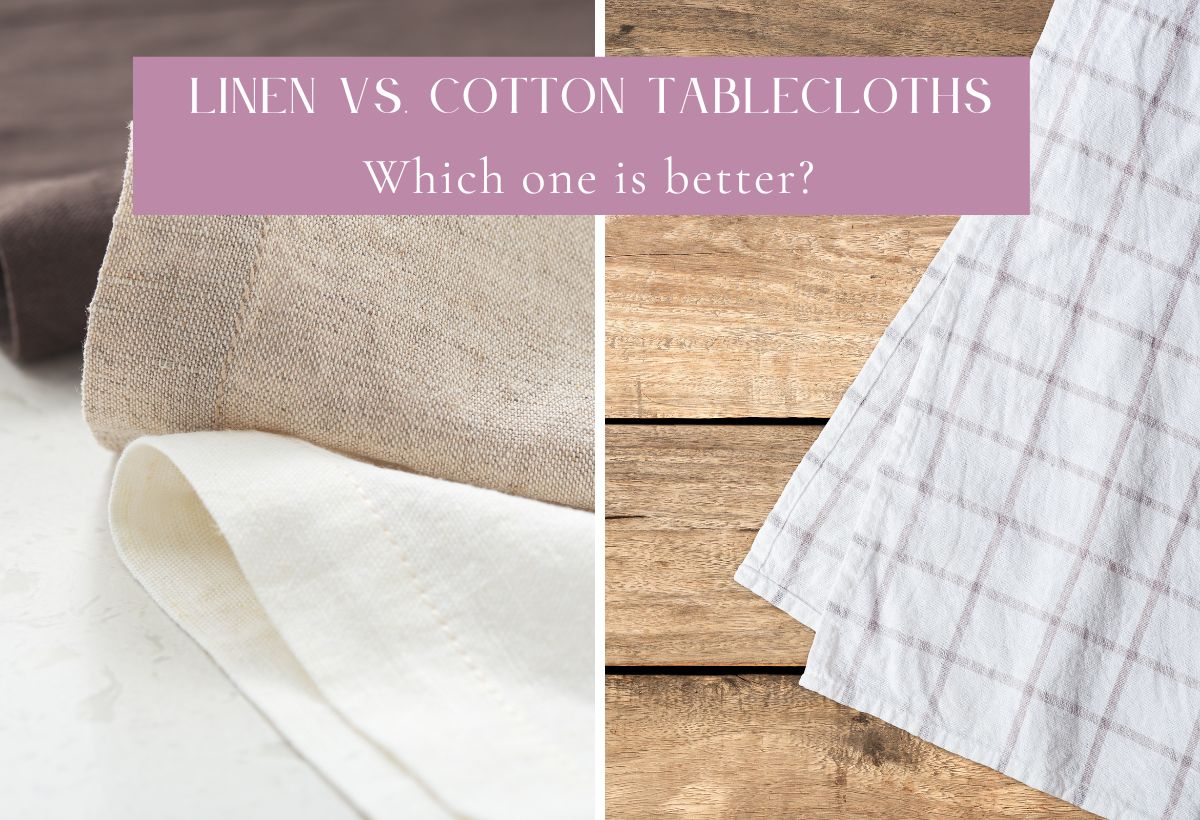 Linen vs. Cotton Tablecloths