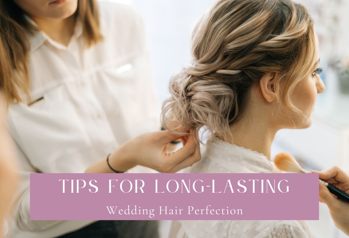 Long-Lasting Wedding Hair Perfection