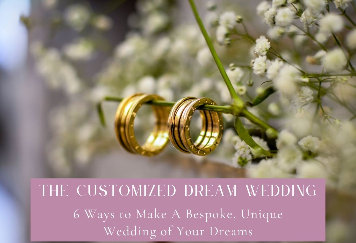 The Customized Dream Wedding