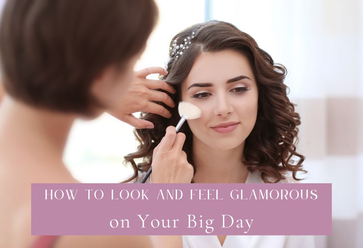 How to Look and Feel Glamorous