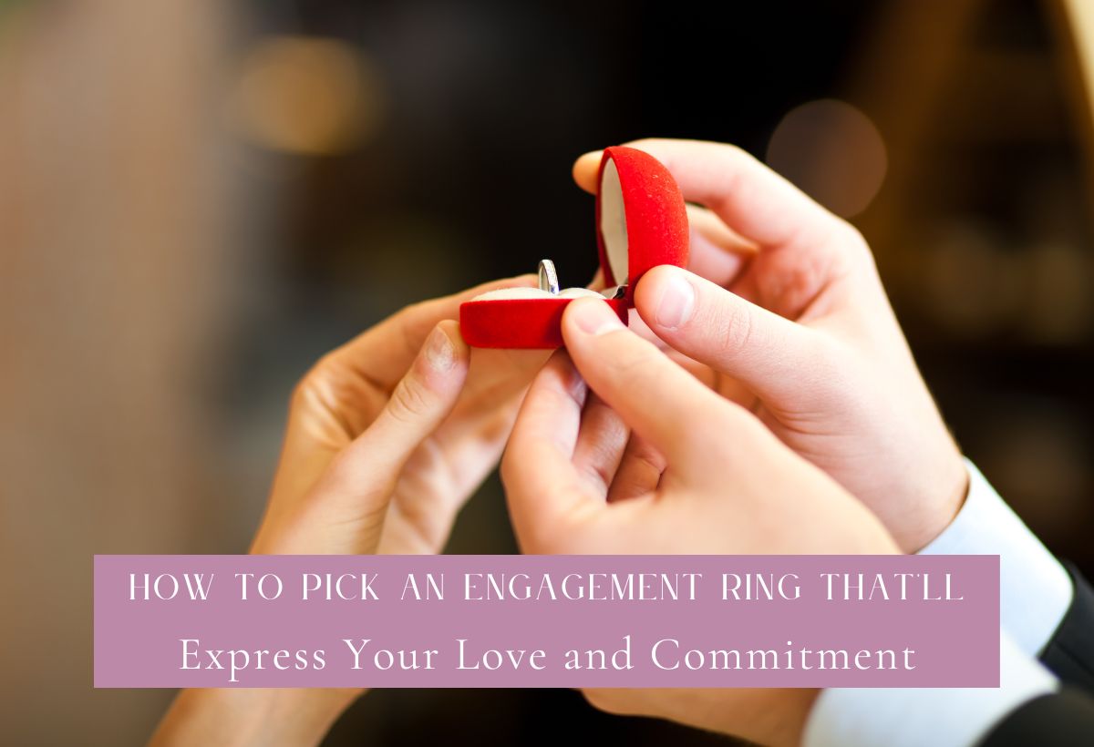 Engagement Ring Express Your Love and Commitment