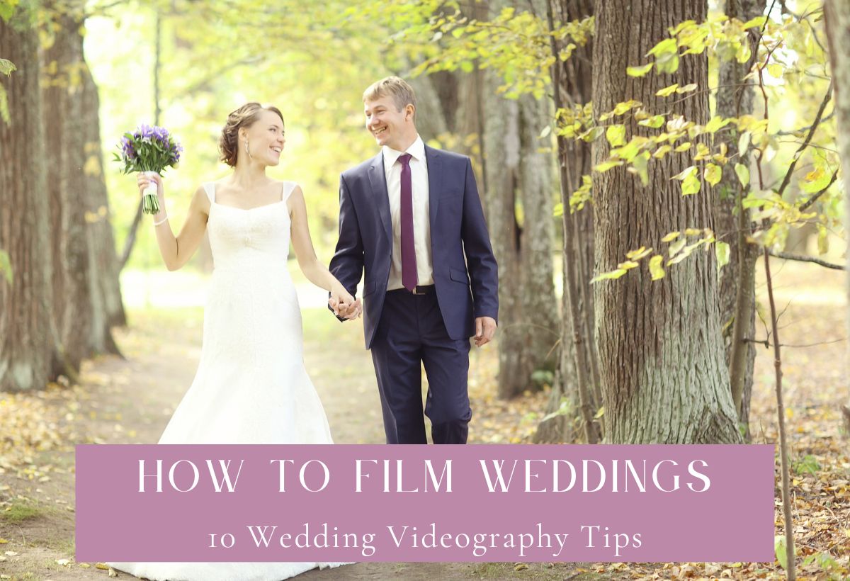 Wedding Videography Tips