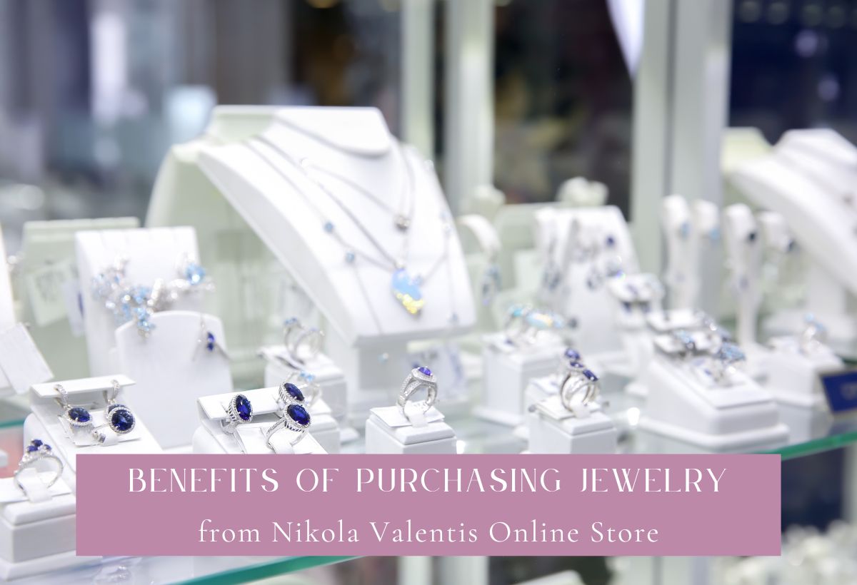 Purchasing Jewelry from Nikola Valentis Online Store
